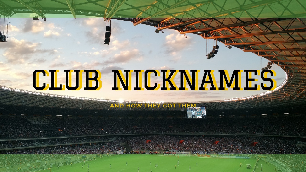 15 Top Club’s Nickname & How They Got It.
